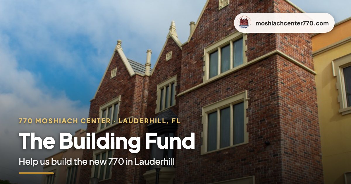 The new 770 Moshiach Center building — Building Fund