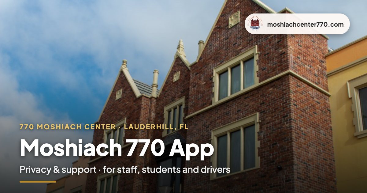 Moshiach 770 App — Privacy Policy